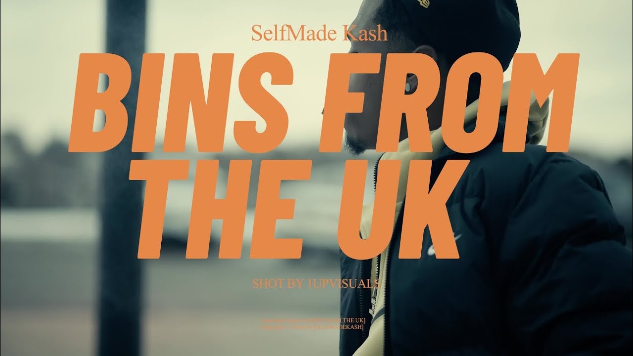 Selfmade Kash – Bins From The UK